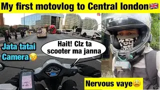 Central london🇬🇧Scooter lagera janu ta Bekar raixa😥||University jada Train vanda dhilo vi😩