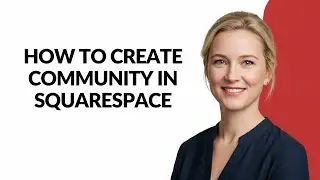 How to Create Community In Squarespace - Julia'sTutorials
