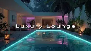Luxury Poolside Chillout Mix ~ Deep Relaxation Music for Elegant Evening Vibes 🌟