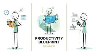 The Productivity Blueprint Every Muslim Needs Right Now