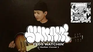 Sunami - Feds Watchin' ( Guitar Cover )