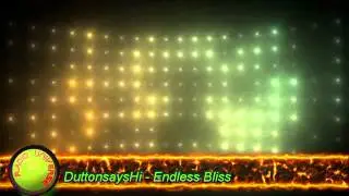 DuttonsaysHi - Endless Bliss (Electronic-Trance)