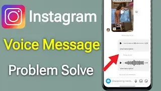 Fix instagram Voice message Problem || Voice Notes Problem instagram Android