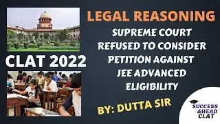 CLAT 2022 Legal Reasoning | Supreme Court Refused Petition Against JEE ADVANCED Eligibility