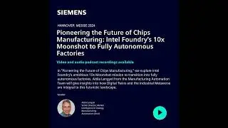 Pioneering the Future of Chips Manufacturing: Intel Foundry's 10x Moonshot to Fully Autonomous Facto