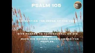Psalm 105 with Wisdom's Appeal
