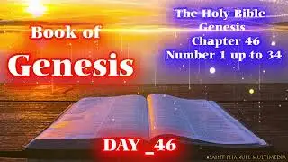 THE BOOK OF GENESIS DAY 46 Listen and be blessed by the word of God