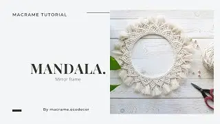 Macrame mandala.Mirror frame
