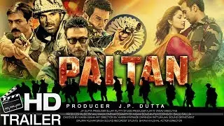 Paltan 2018 Official Trailer | Paltan First Look With Jackie Shroff, Sunny Deol ,Arjun Rampal Etc