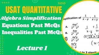 HEC USAT | Algebra Simplification | Equation | Inequalities | Quantitative Reasoning | Lecture # 1