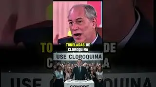 CIRO GOMES DIZ QUE BOLSONARO SUPERFATUROU A CLOROQUINA.