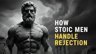 How Stoic Men Handle Rejection  We Do Not Chase #stoicism