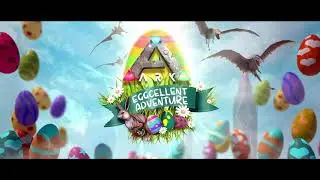 Ark Survival Evolved OST Eggcellent Adventure