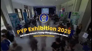 Primary Years Programme  Exhibition 2025- Bali Island School Changemakers