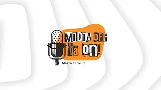 PodCast Midia Off tá On #08 -  Convidada Liliane Lima
