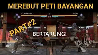 KEKAISAN NIKKI🆚 JOHAN | MEREBUT PETI BAYANGAN | PART#2 | SHADOW FIGHT 3