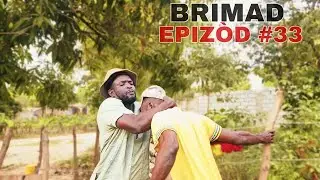 BRIMAD EPIZÒD 33