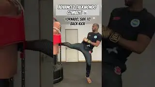 ADVANCED TAEKWONDO COMBOS