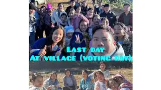 Last day at village (voting day)..😊