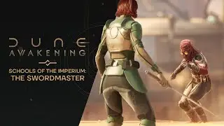 Dune: Awakening &mdash; Schools of the Imperium | The Swordmaster