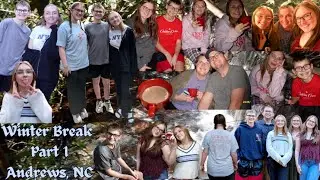 Winter Break 2024 Part 1: Andrews, NC