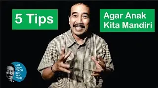 5 Tips Agar Anak Mandiri