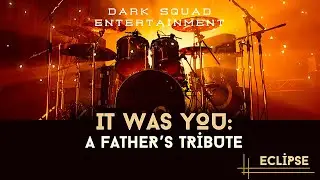 It Was You: A Father's Tribute - Eclipse