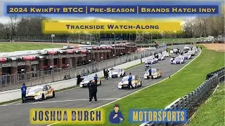 🔴 BTCC | 2024 | Pre-Season Testing | Brands Hatch Indy | Trackside Watch-Along