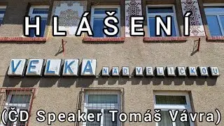 Hlášení - Velká nad Veličkou [ČD Speaker]