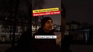 🔥Indian Stopped Again at Russia Immigration 2025 🇷🇺#shorts #russia #indiantraveller