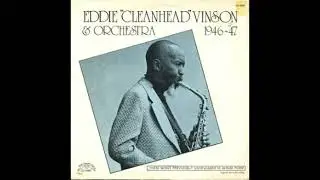 Eddie 'Cleanhead' Vinson &ndash; Oil Man Blues