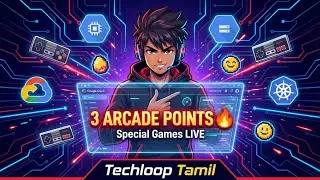 Earn 3 Arcade Points 🔥 | Google Arcade Special Games LIVE | Techloop Tamil