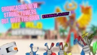 WORLD DEFENDERS: Showcase of Strong EG Ranked Towers!