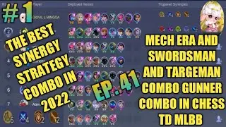 EP. 41 MY COMBO IN CHESS TD MLBB MECH ERA & SWORDSMAN & TARGEMAN & GUNNER COMBO GAMEPLAY 2022
