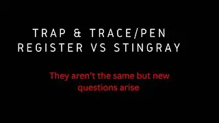 Trap and Trace/Pen Register vs Stingray