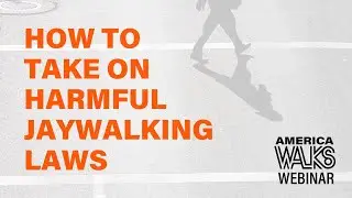 How to Take on Harmful Jaywalking Laws - Decriminalizing Walking for Mobility Justice
