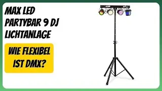BEWERTUNG (2026): MAX LED Partybar 9 DJ Lichtanlage. Infos