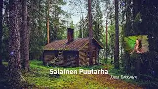 Khu Vườn Bí Mật -  Salainen puutarha -  Anna Kokkone -  Ca sĩ Phần Lan