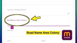 What is Road Name, Area, Colony in Meesho?