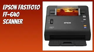 REVIEW (2025): Epson FastFoto FF-640 Scanner. Features