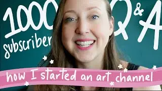 Art channel growing tips: How I reached 1000 subscribers!