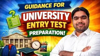 Best Guide for University Entry Test Preparation After Intermediate MDCAT, Engineering, General Test