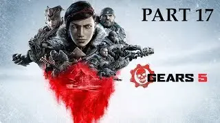 Gears Of War 5 Part 17 - Paduk - Gameplay Walkthough