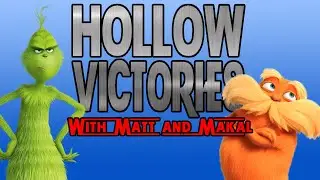 The Lorax (2012) vs. The Grinch (2018) - Hollow Victories #54