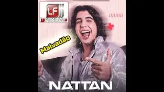 Nattan - Malvad&atilde;o - @LFDownloads