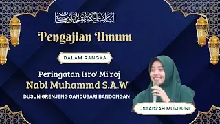 Ceramah Terbaru Ustadzah Mumpuni Di Dusun Grenjeng  Gandusari Bandongan Magelang