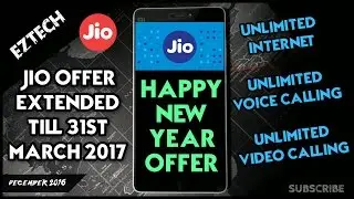 Happy New Year Reliance Jio Offer till 31st March 2017 Details | Welcome Offer Extended