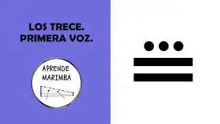 LOS TRECE//PRIMERA VOZ.