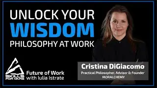 Wisdom: Philosophy in the Workplace | Cristina DiGiacomo on Skills for Mars #90