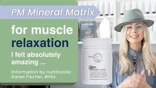 PM Mineral Matrix For Muscle Relaxation: I Felt Amazing